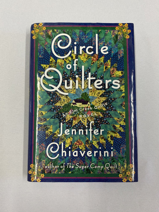 Circle of Quilters by Jennifer Chiaverini Hardcover with Dust Jacket