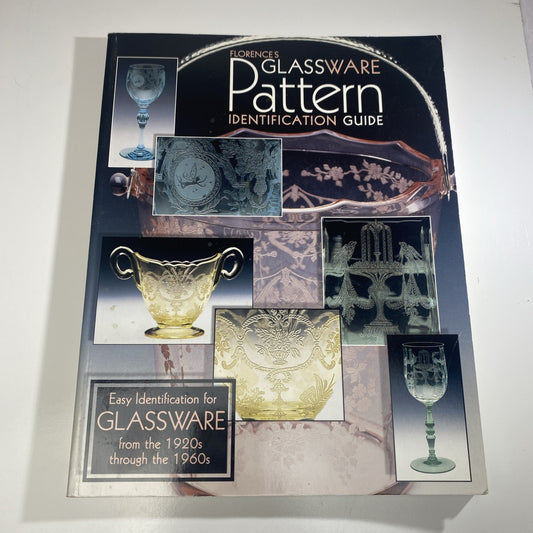 Florences Glassware Pattern Identification Guide by Gene Florence and Cathy Flo…