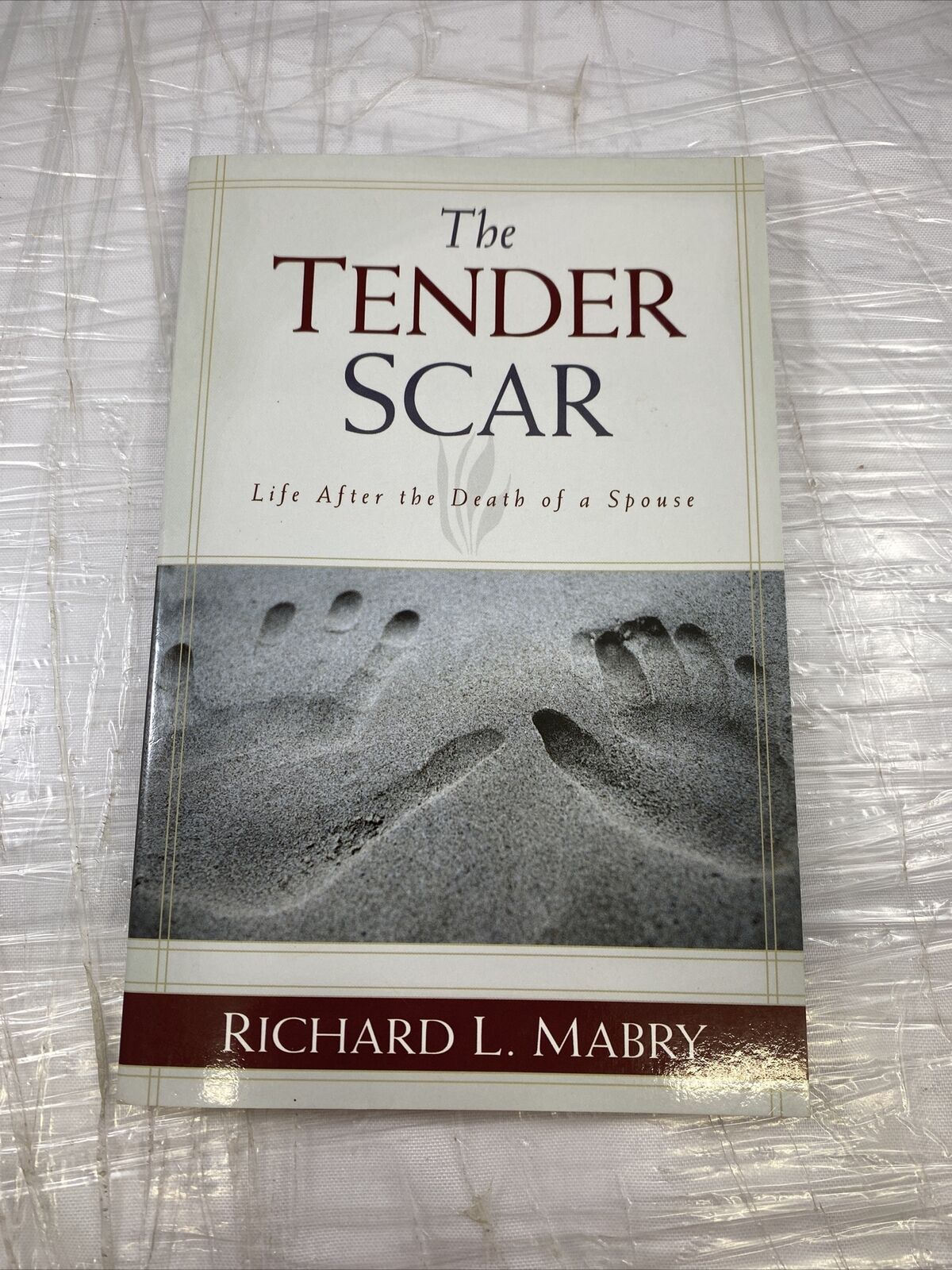 The Tender Scar Life After the Death of a Spouse, Richard Mabry Self Help Grief