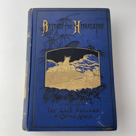 Antique Novel 1884 Beyond the Himalayas: Travel Adventure in the Wilds of Thibet