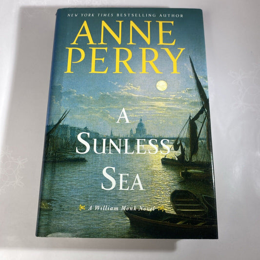 A Sunless Sea: A William Monk Novel - Perry, Anne - hardcover Book Club Edition
