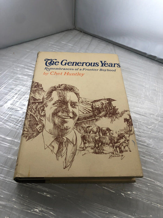 Chet Huntley – The Generous Years – 1968 FIRST Printing  HC/DJ Montana VG