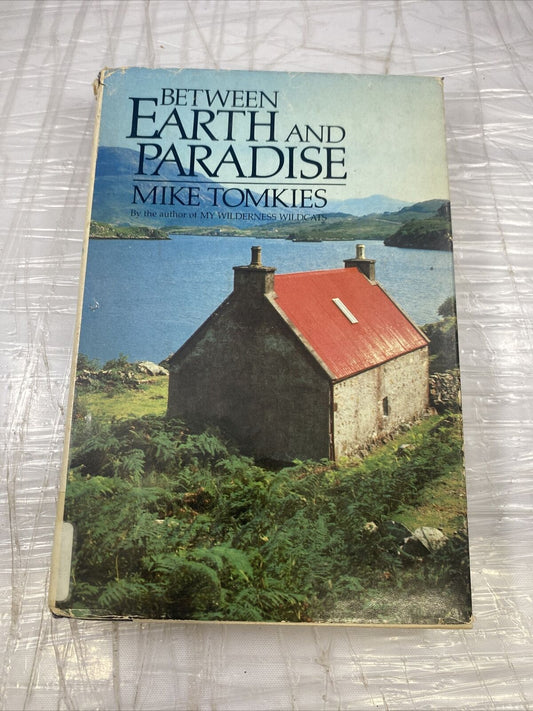 Between Earth and Paradise Mike Tomkies c1981 Rare Vintage Travel Nature Book