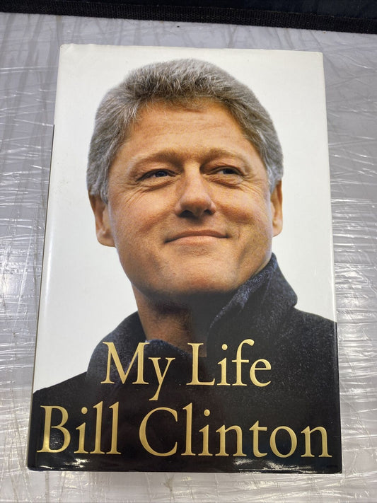 My Life by Bill Clinton - Hardcover First Edition- Very Good Autobiography