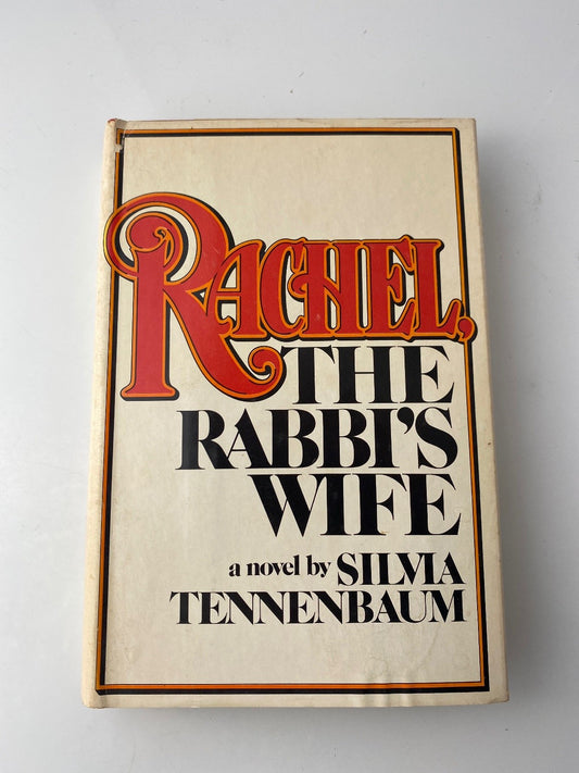 Rachel The Rabbi's Wife Silvia Tennenbaum 1978 First Edition Fiction Morrow