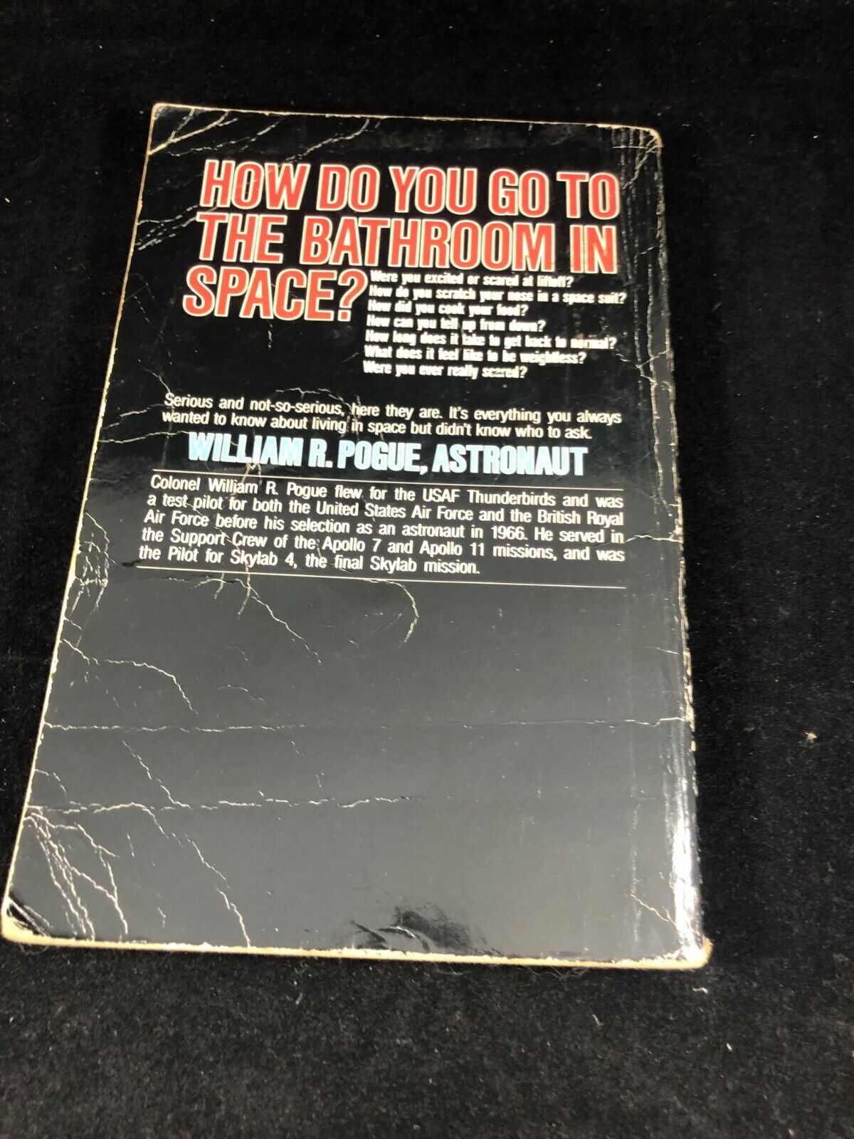 How Do You Go to the Bathroom in Space? William R. Pogue, Astronaut 2nd ed.