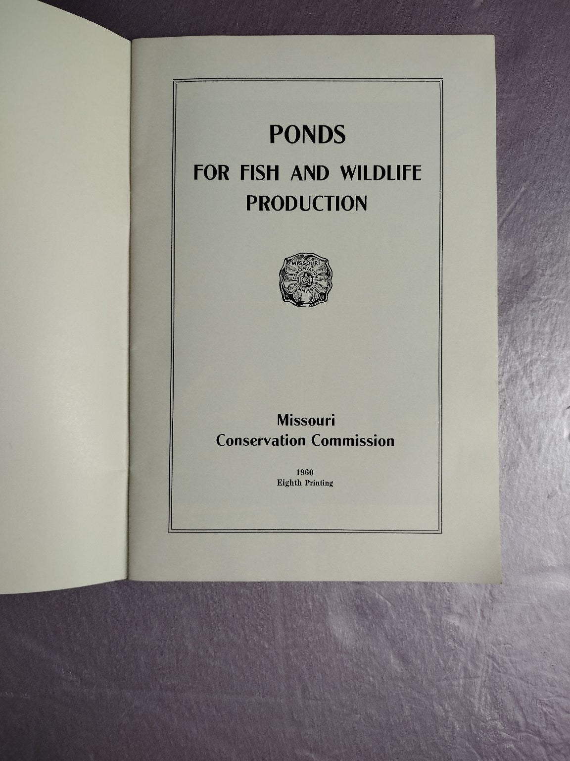 Ponds for Fish and Wildlife Production 1960 Eighth Printing Missouri