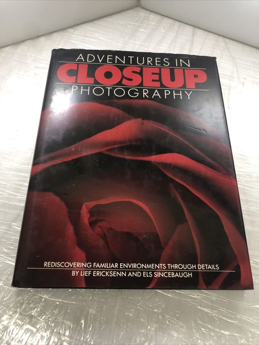 Photography How To Adventures in Close-up Photography by Ericksenn, Lief Hardcov