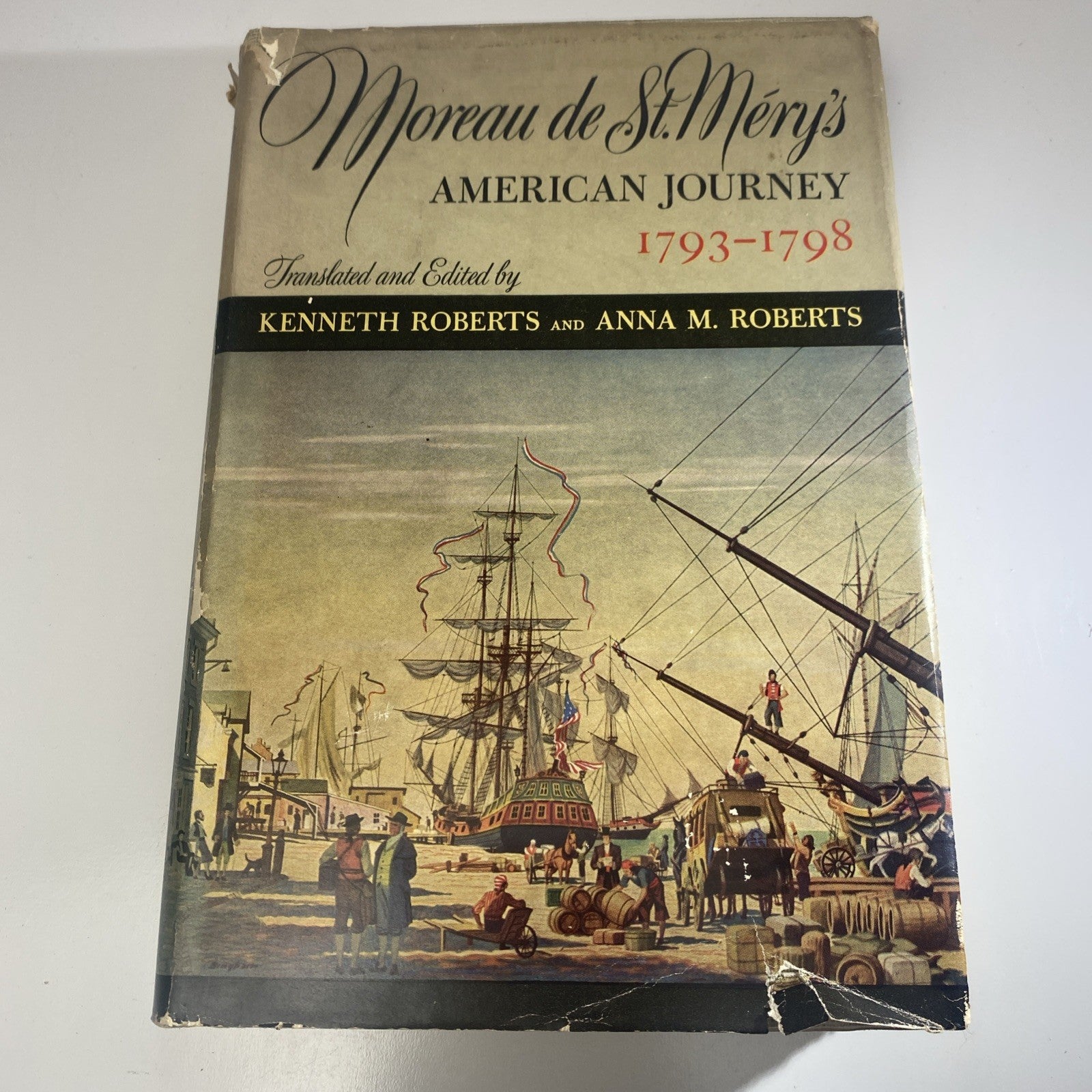 Moreau de St. Mery's AMERICAN JOURNEY [1793-1798] by K. Roberts (1947 First, HC)
