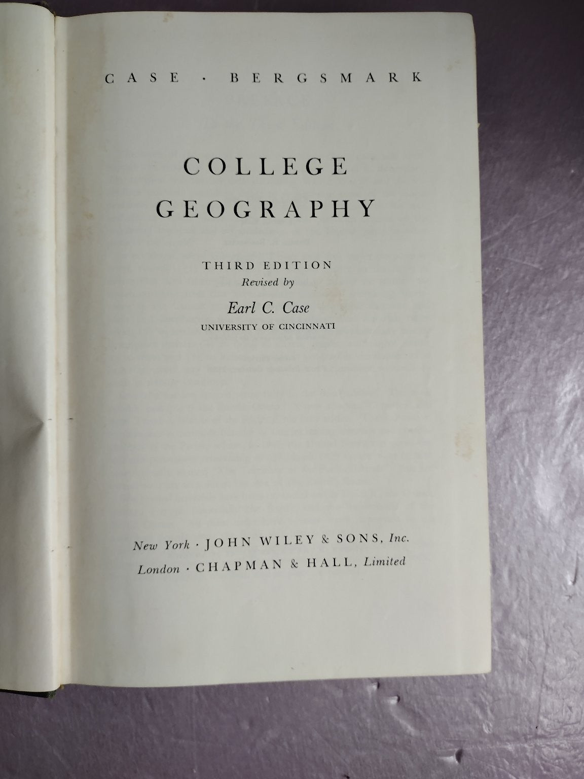 College Geography Case Bergsmark 1949 Third Edition Textbook John Wiley & Sons