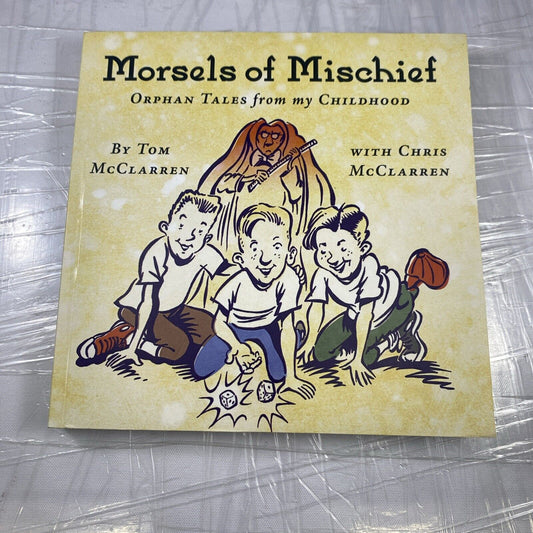 (Signed) Morsels of Mischief : Orphan Tales from My Childhood. Biography Memoir