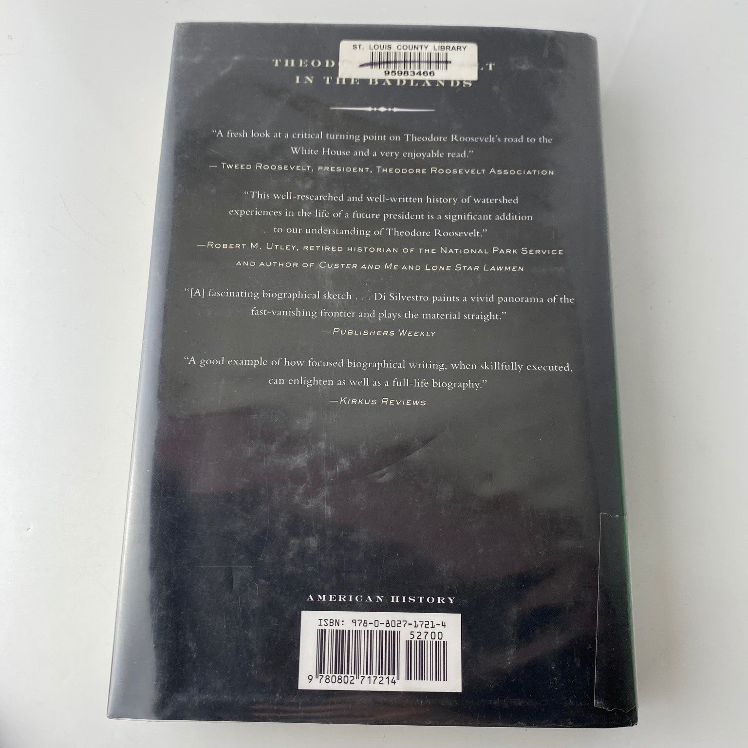 Theodore Roosevelt in the Badlands Roger L. Di Silvestro 2011 First Edition