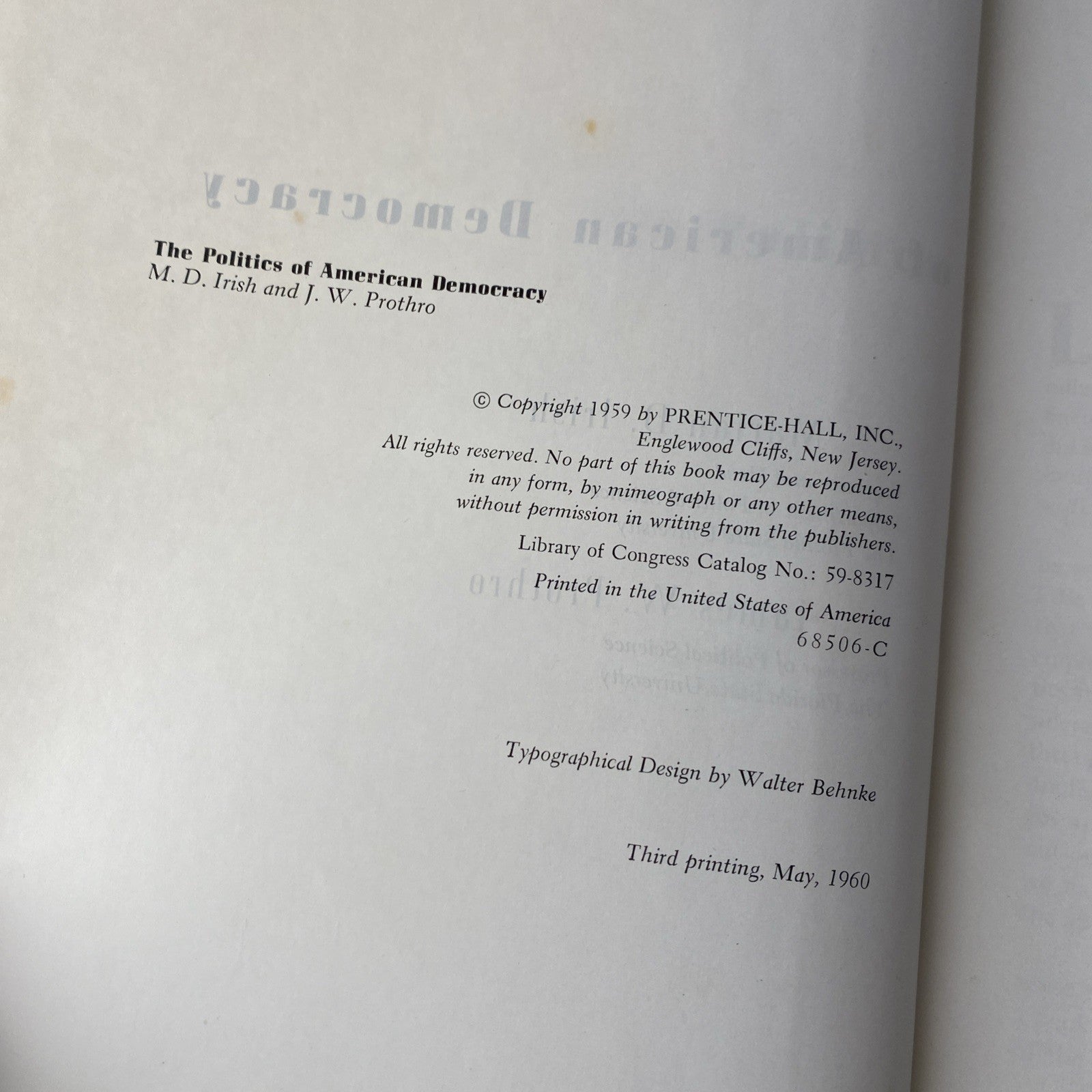 The Politics of American Democracy MARIAN Irish. JAMES W, PROTHRO 1959 Hardcover