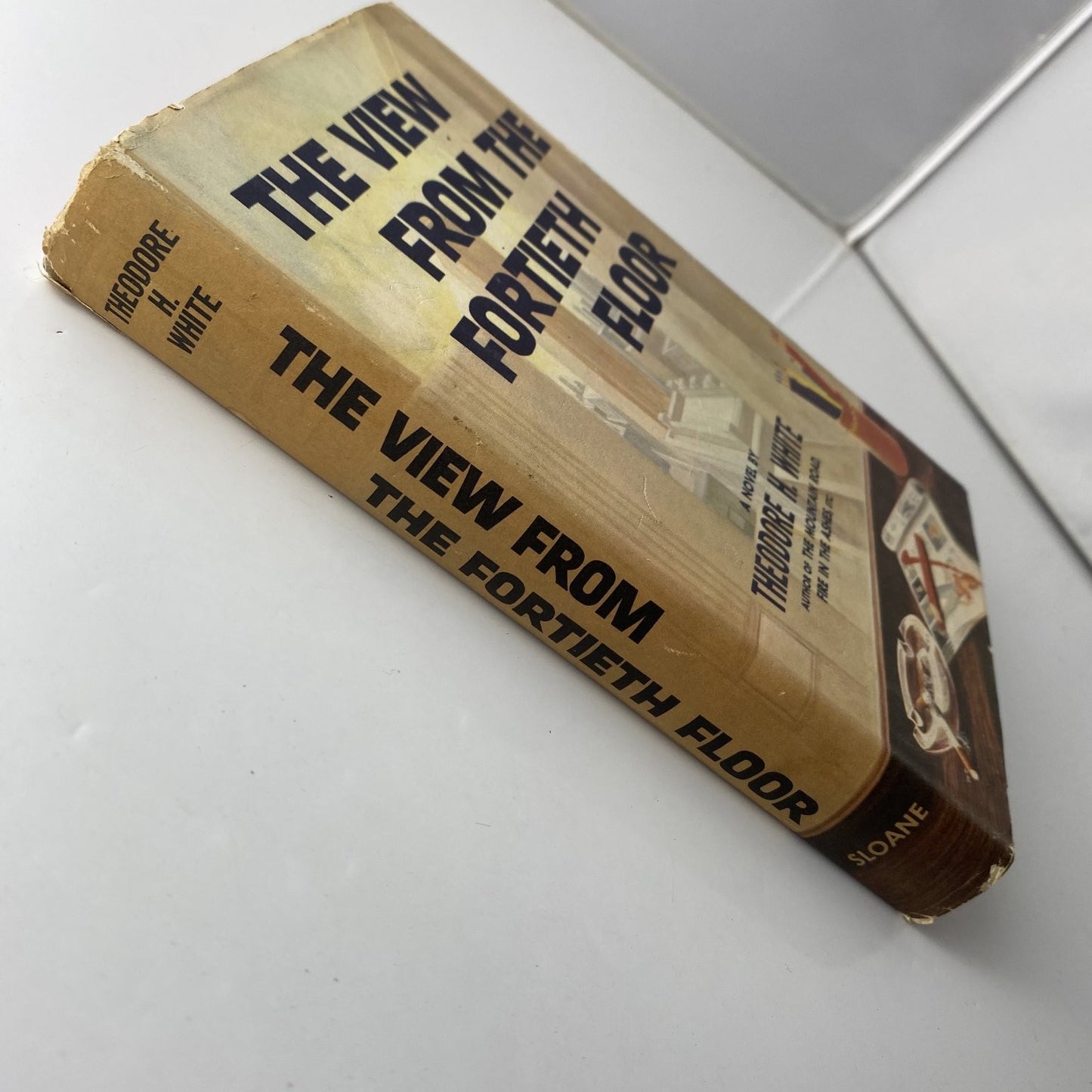 The View From the Fortieth Floor Theodore H. White 1960 Book Club Edition