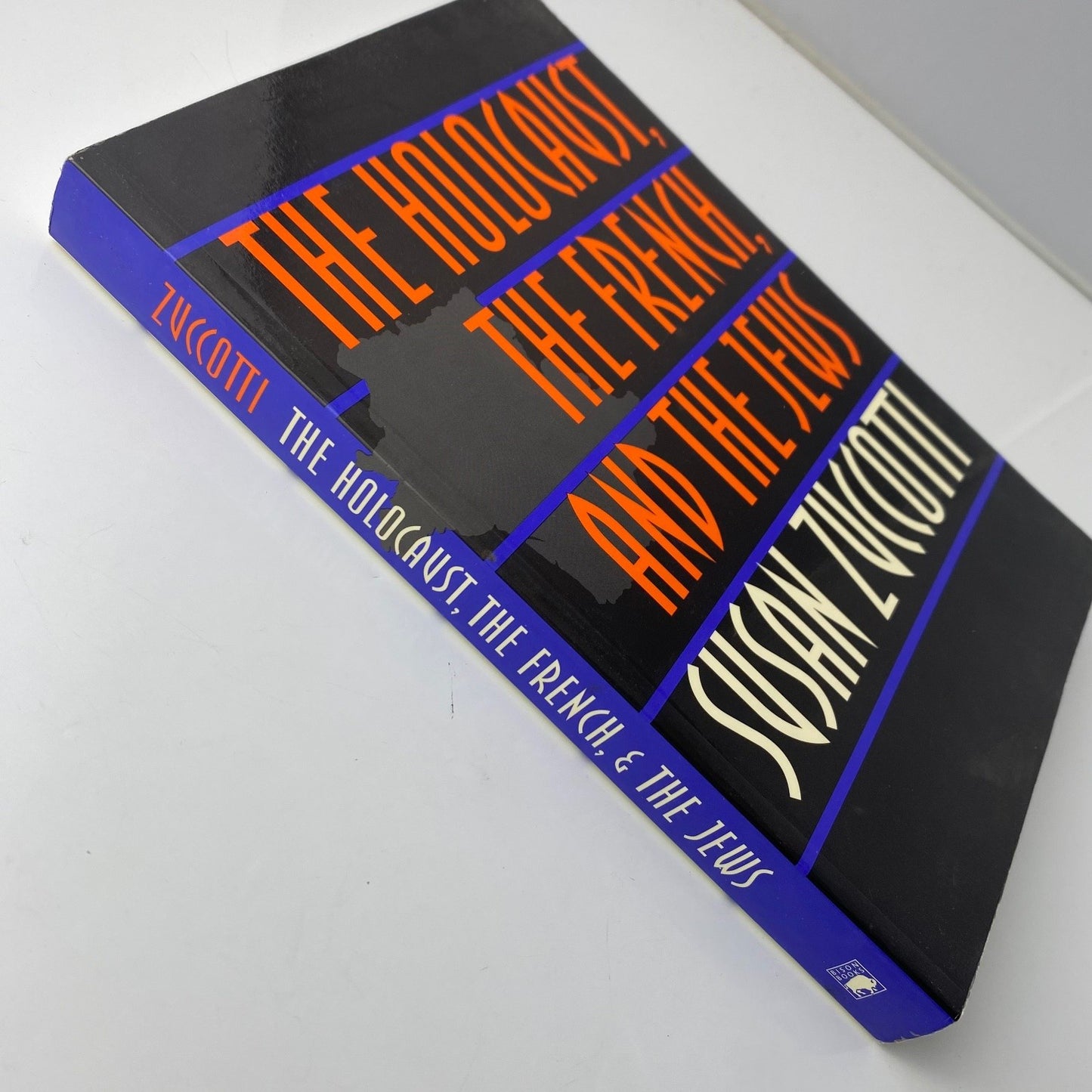 The Holocaust history The French and the Jews Susan Zuccotti 1999 Reprint