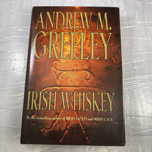 Irish Whiskey by Andrew M. Greeley (Hardcover 1998) Rare Forge Book Club Ed
