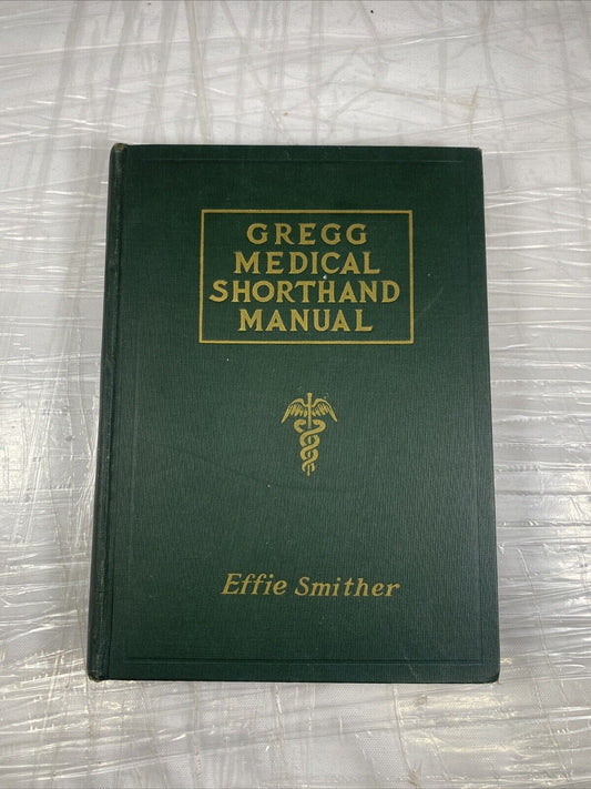 Gregg Medical Shorthand Manual by Effie Smither, copyright 1927 Antique HC Good