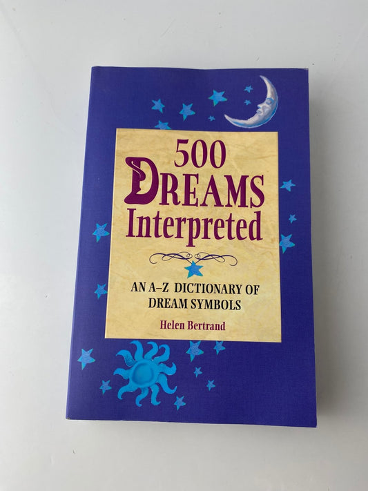 500 Dreams Interpreted Helen Bertrand 2009 Dream Symbols Dictionary WestSide