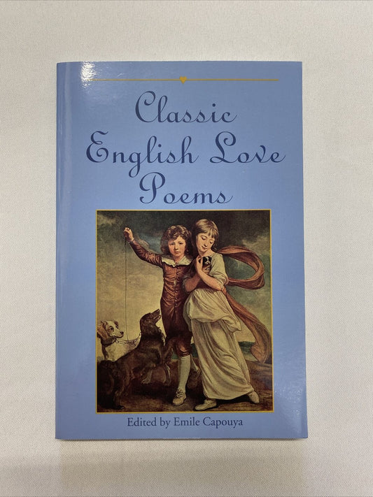 Classic English Love Poems by Emile Capouya (2001, Trade Paperback)