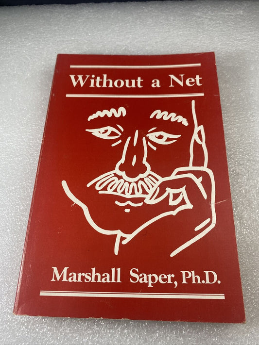 *Signed* WITHOUT A NET By Marshall Saper Missouri Psychologist Psychology Rare