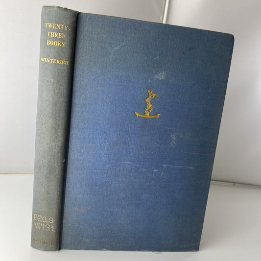 WINTERICH, JOHN TRACY (1891-1970) Twenty-Three Books and the Stories Behind Them