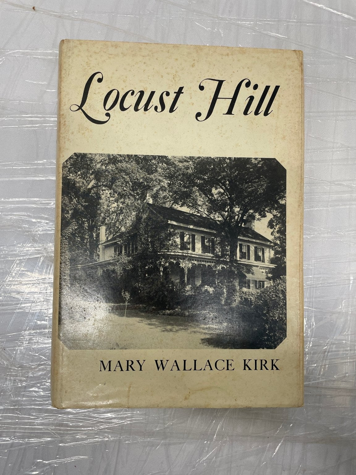 Locust Hill Mary Wallace Kirk 2nd Printing 1976 Illustrated Historical Fiction