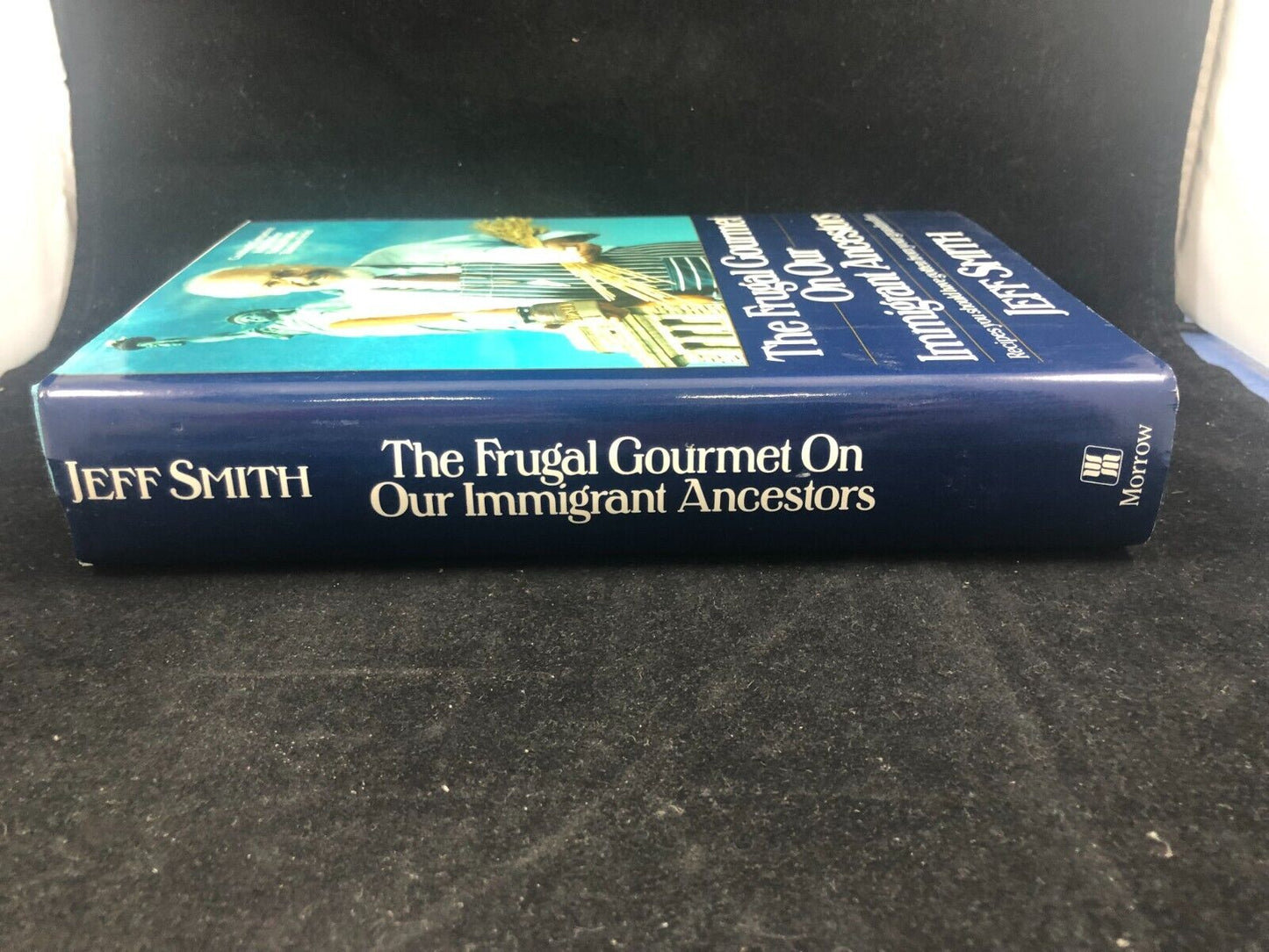 The Frugal Gourmet On Our Immigrant Ancestors by Jeff Smith 1990