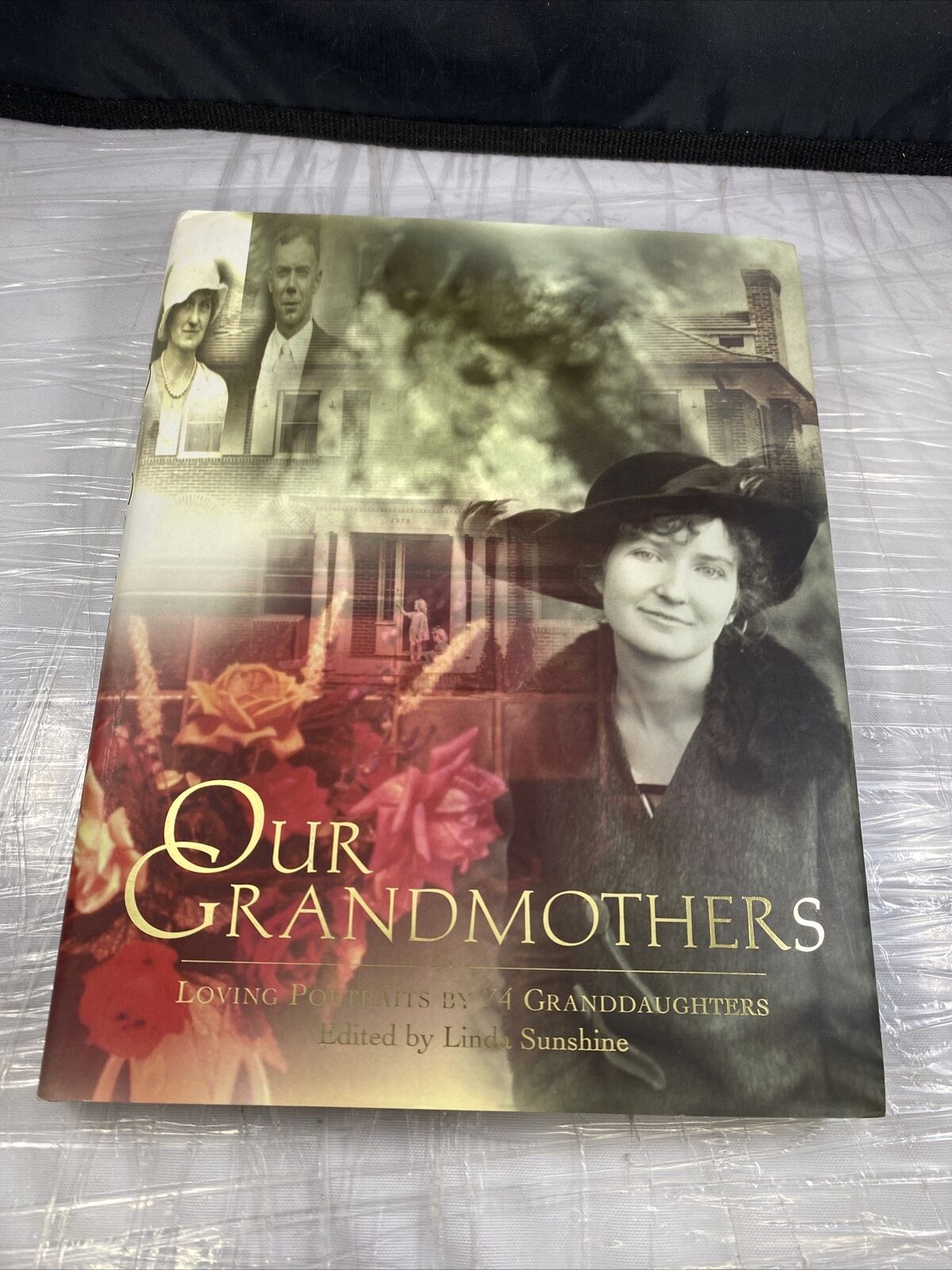 Our Grandmothers : Loving Portraits by 74 Granddaughters American Women Stories