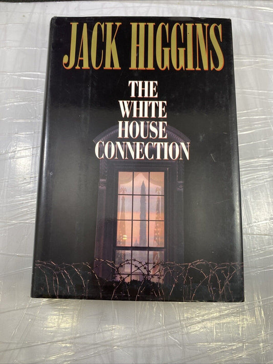 White House Connection by Jack Higgins (1999, Hardcover) VERY GOOD