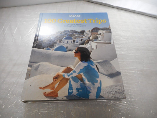 Photo 2007 Edition "100 Greatest Trips" Hardcover Travel & Leisure International