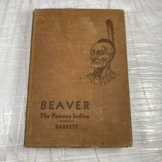 BEAVER THE PAWNEE INDIAN S. M. BARRETT Rare Native American 1940s Print Cover