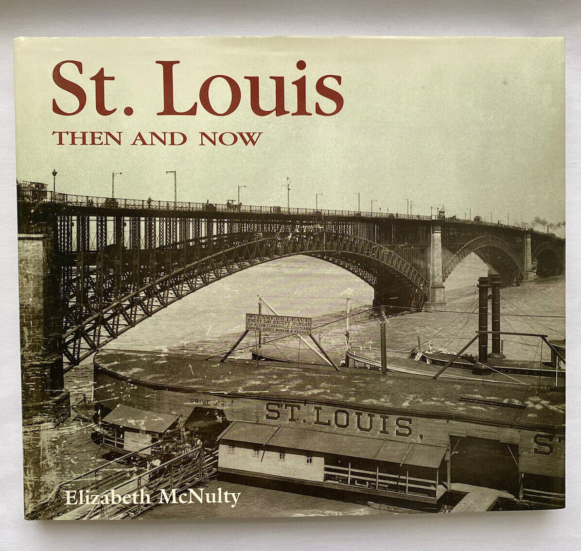 Then and Now Thunder Bay Ser.: St. Louis Then and Now by Elizabeth McNulty...