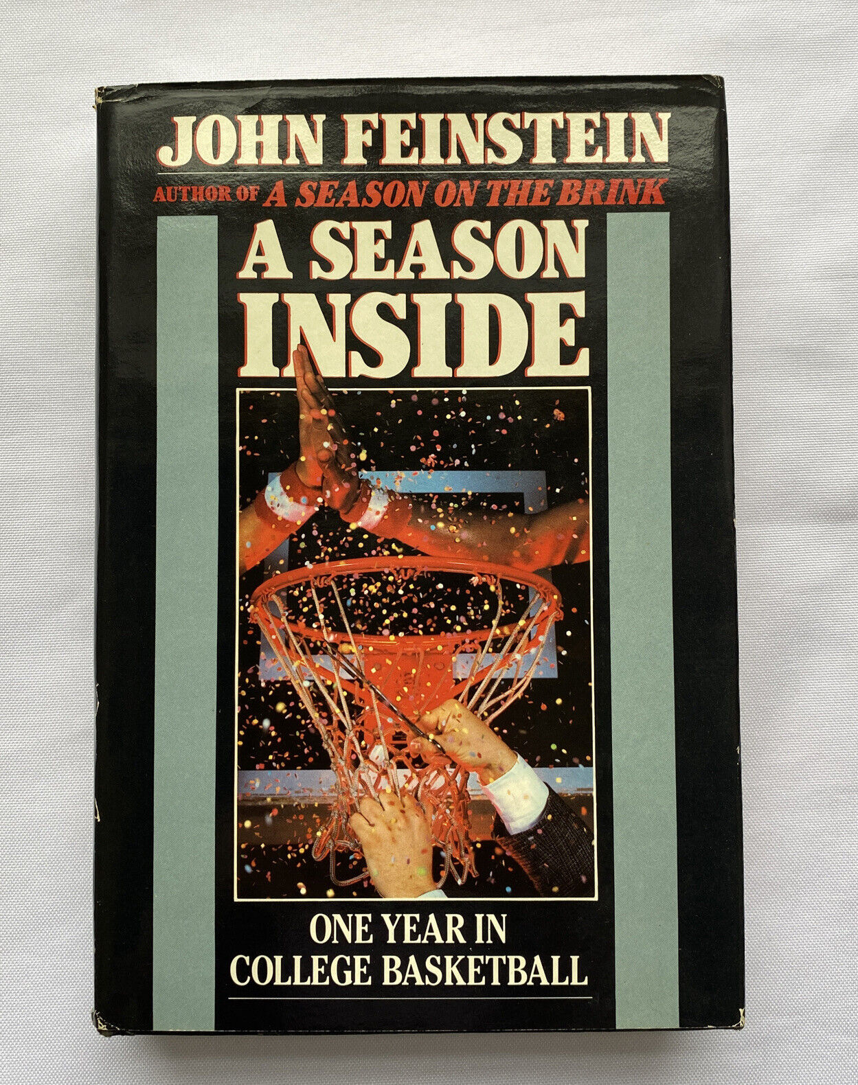 A Season Inside: One Year In College Basketball. by John Feinstein