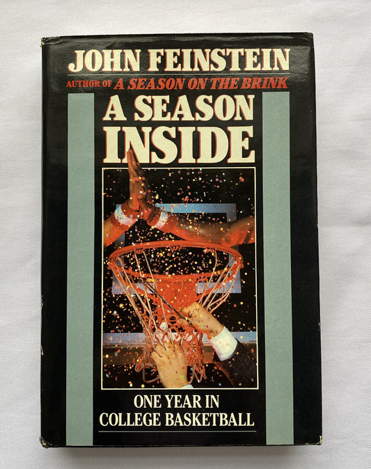 A Season Inside: One Year In College Basketball. by John Feinstein