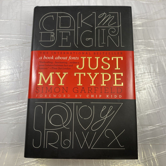 Just My Type: A Book about Fonts by Garfield, Simon Hardcovery Typography Book