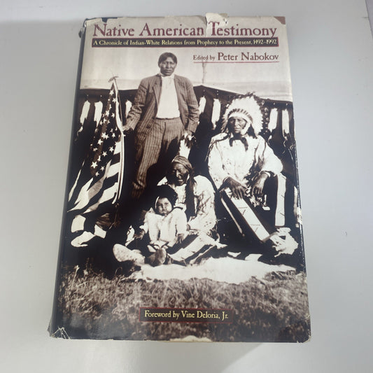 Native American Testimony  by Peter Nabokov Chronicle Of Indian-white Relations