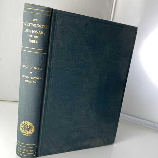 The Westminster Dictionary of the Bible John Davis and Henry Gehman 1944