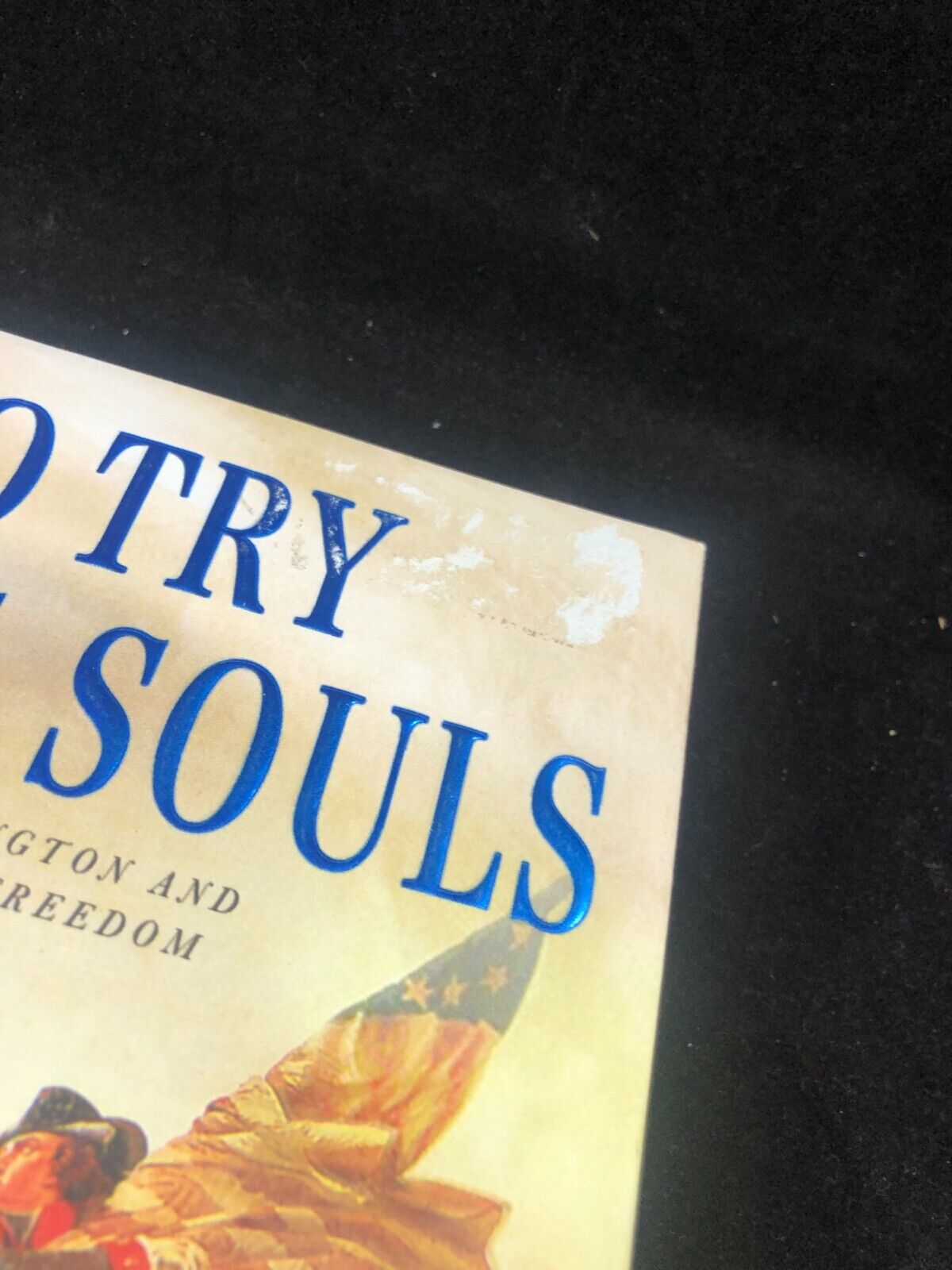 To Try Men's Souls: A Novel of George Washington and the Fight for Americ 1st ed