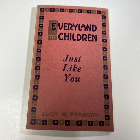 Antique Photo Book EVERYLAND CHILDREN JUST LIKE YOU PAPERBACK 1928 LUCY PEABODY
