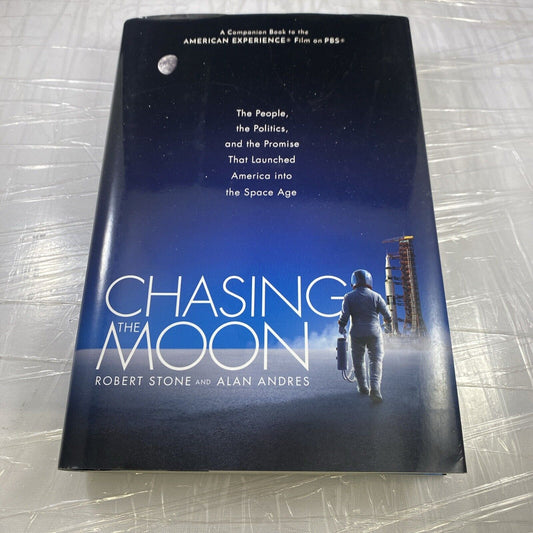 CHASING THE MOON: THE PEOPLE, THE POLITICS, AND THE By Robert Stone 1st Print!