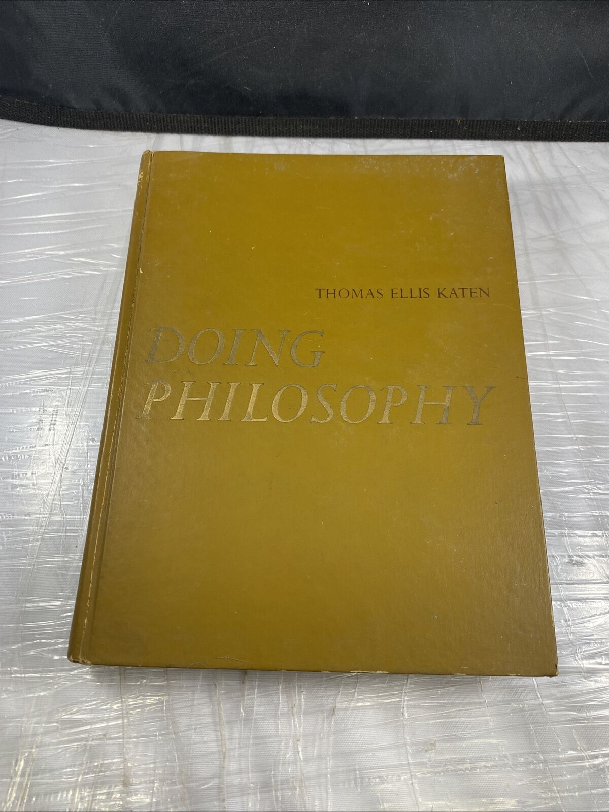 DOING PHILOSOPHY By Thomas Ellis Katen - Hardcover Vintage 70s College Textbook
