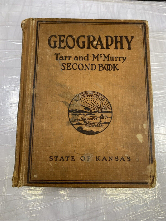 Geography Tarr and McMurry Second Book State of Kansas 1922 ANTIQUE Textbook