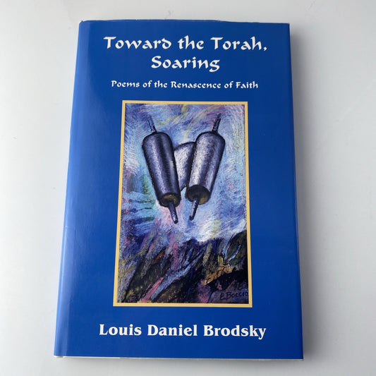 Rare Signed Jewish Poetry Book Toward The Torah, Soaring Louis Brodsky Hardcover
