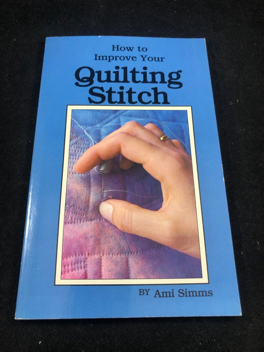 How to Improve Your Quilting Stitch by Ami Simms