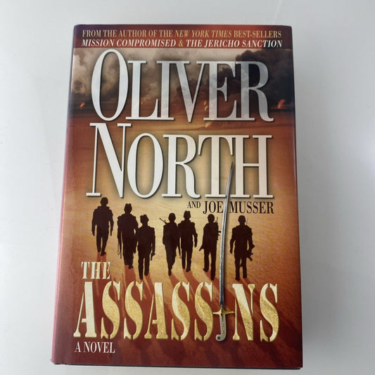 Assassins by Oliver North and Joe Musser (2005, Hardcover) Book Club Ed