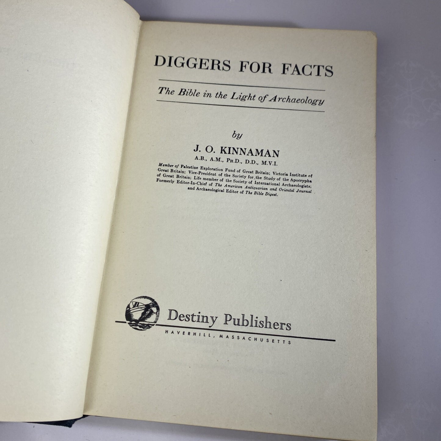 Diggers for Facts by J O Kinnaman 1940/1947 Hardcover Biblical Archeology RARE