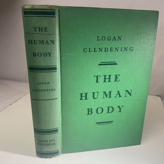 Antique Biology Textbook 1930 - The Human Body - Logan Clendening, M.D. Green
