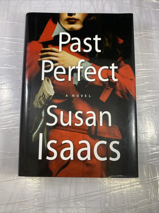 Past Perfect: A Novel - Hardcover By Isaacs, Susan - Very Good BCE