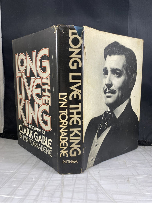 1976 Long Live The King A Biography of Clark Gable by Lyn Tornabene BCE HCDJ