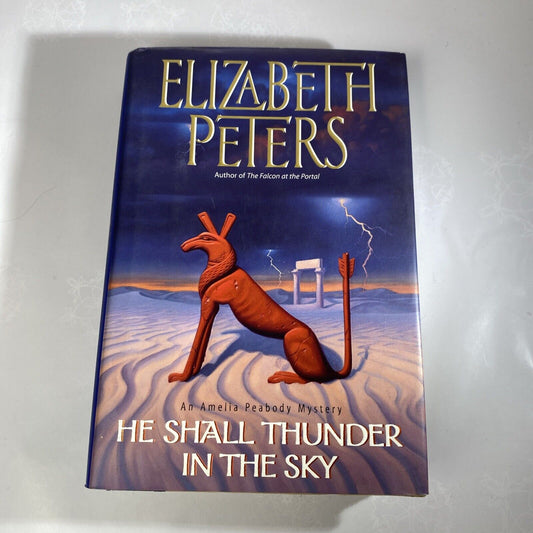 Elizabeth Peters. He Shall Thunder In The Sky  (Amelia Peabody #15) - hardcover